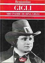 Beniamino Gigli: mio padre di Rina Gigli