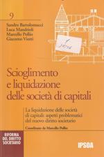 Scioglimento e liquidazione delle società di capitali : la liquidazione delle società di capitali: aspetti problematici del nuovo diritto societario