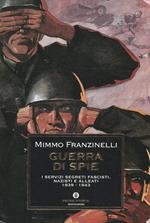 Guerra di spie : i servizi fascisti, nazisti e alleati, 1939-1943