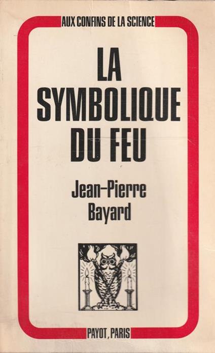 La symbolique du feu - Jean-Pierre Bayard - copertina