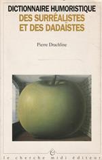 Dictionnaire humoristique des surréalistes et des dadaistes