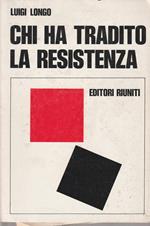 Chi ha tradito la Resistenza