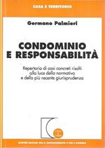 Condominio e responsabilità: repertorio di casi concreti risolti allal luce della normativa e della più recente giurisprudenza