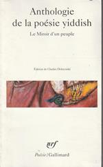 Anthologie de la poésie yiddish. Le Miroir d'un peuple
