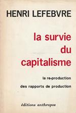 La survie du capitalisme. La re-production des rapports de production