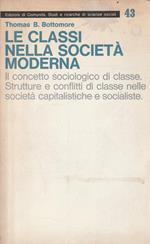 Le classi nella società moderna. Il concetto sociologico di classe