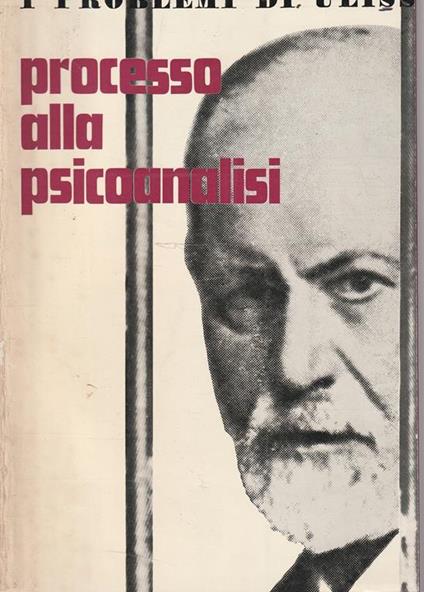 Processo alla psicoanalisi. "I problemi di Ulisse" Anno XXV-Vol.XI Giugno 1972 - copertina