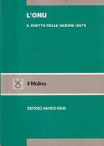 L' Onu. Il Diritto Delle Nazioni Unite