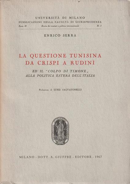 La questione tunisina da Crispi a Rudini ed il "colpo di timone" alla politica estera dell'Italia - copertina