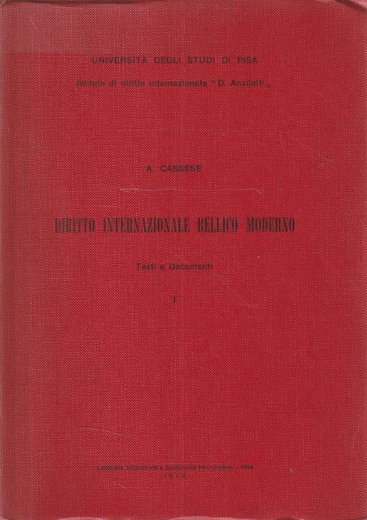 Diritto Internazionale Bellico Moderno. Testi e Documenti - Vol. I - copertina