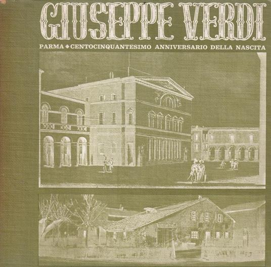 Parma - Teatro Regio: centocinquantesimo anniversario della nascita di Giuseppe Verdi (1813-1901) - copertina