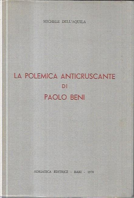 La polemica anticruscante di Paolo Beni - Michele Dell'Aquila - copertina