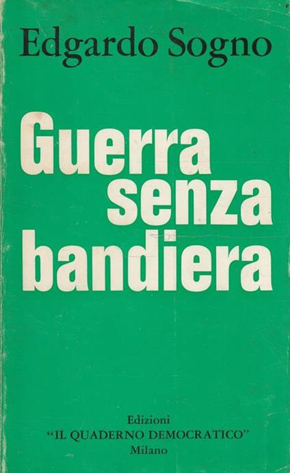 Guerra senza bandiera - Edgardo Sogno - copertina