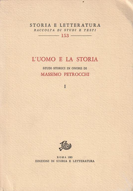 L' uomo e la storia studi storici in onore di Massimo Petrocchi - copertina