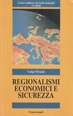 Regionalismi economici e sicurezza