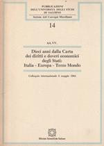 Dieci anni della Carta dei diritti e doveri economici degli Stati: Italia-Europa-Terzo Mondo