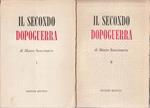 Il secondo dopoguerra. vol. I: I comunisti al governo - Vol. II: il quinquennio clericale