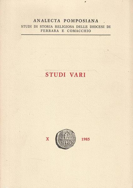 Analecta Pomposiana. Studi di storia religiosa delle Diocesi di Ferrara e Comacchio - Vol. X anno 1985: Studi vari - copertina