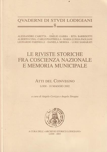 Le riviste storiche fra coscienza nazionale e memoria municipale. Atti del convegno Lodi 10 maggio 2002 - copertina