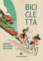 Bicicletta: strade, racconti, passioni