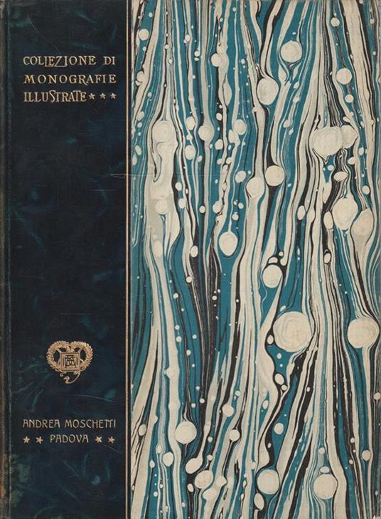 Padova. Collezione di monografie illustrate - G. Moschetti - copertina