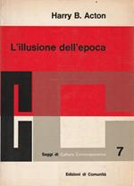 L' illusione dell'epoca di Harry B. Acton