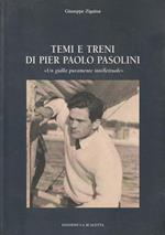 Temi e treni di Pier Paolo Pasolini 