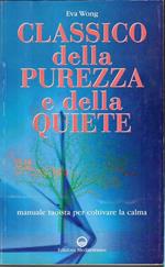 Classico della purezza e della quiete : manuale taoista per coltivare la calma