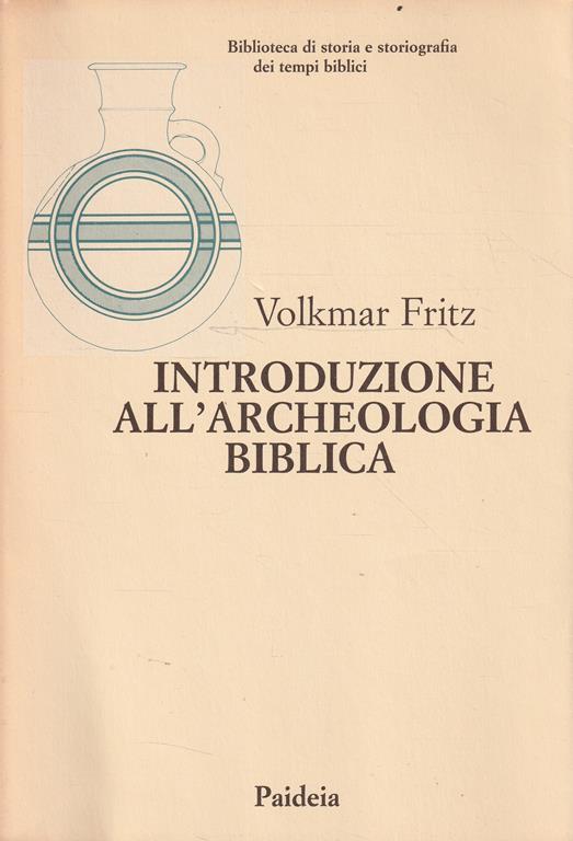 Introduzione all'archeologia biblica - Volkmar Fritz - copertina