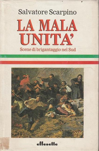 La mala unità. Scene di brigantaggio nel Sud - copertina