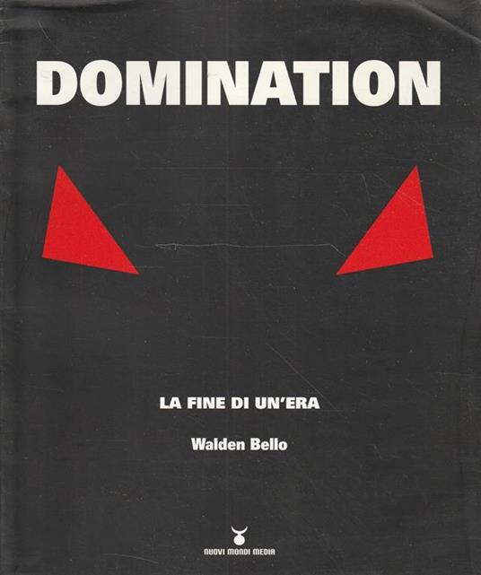 Domination : la fine di un'era - Walden Bello - copertina