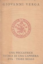 Una peccatrice. Storia di una capinera. Eva. Tigre reale di G. Verga