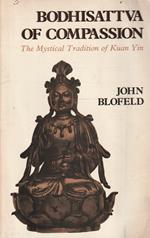 Bodhisattva of compassion. The Mystical Tradition of Kuan Yin
