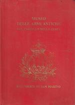 Catalogo e guida del Museo delle armi antiche del Castello delle Cesta