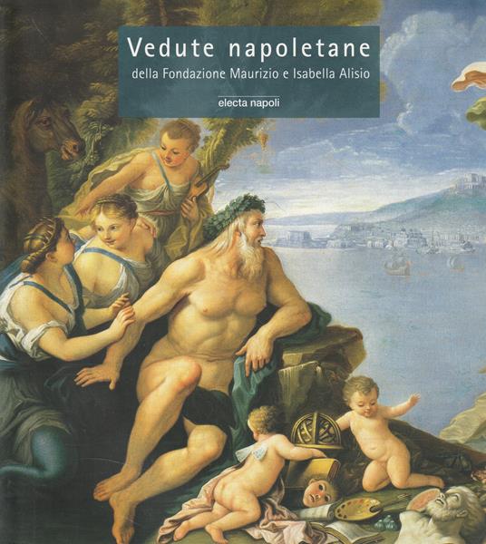 Vedute napoletane della Fondazione Maurizio e Isabella Alisio - copertina