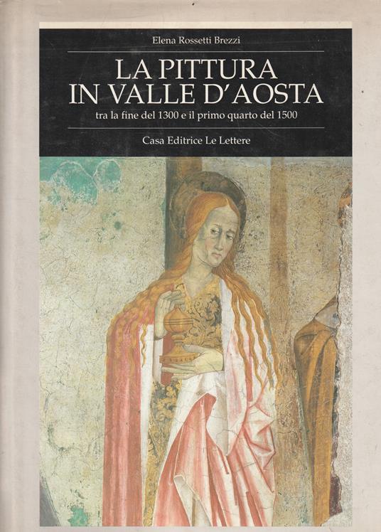 La pittura in Valle d'Aosta tra la fine del 1300 e il primo quarto del 1500 - copertina