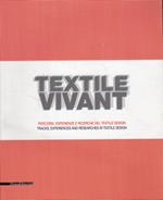 Textile Vivant. Percorsi, esperienze e ricerche del textile design