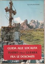 Guida alle località teatro della Guerra tra le Dolomiti