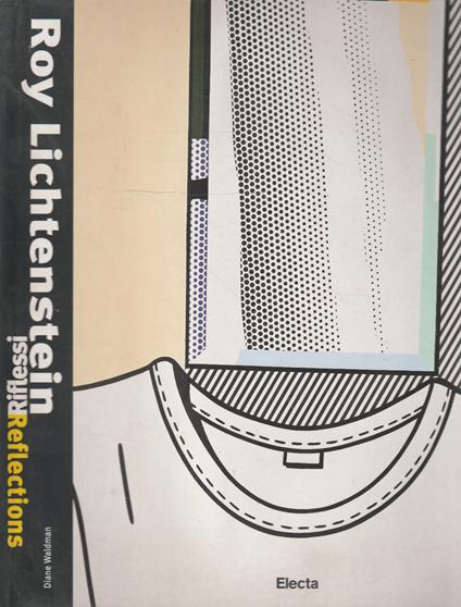 Roy Lichtenstein: Riflessi/Reflections - Diane Waldman - copertina