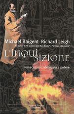 L' Inquisizione. Persecuzioni, ideologia e potere