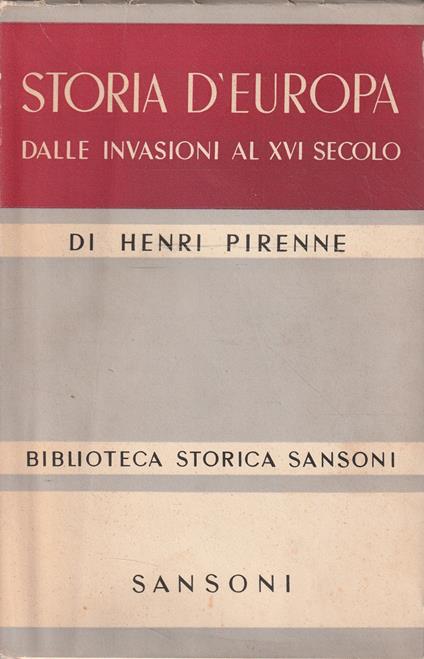 Storia d'Europa dalle invasioni al XVI secolo - Henri Pirenne - copertina