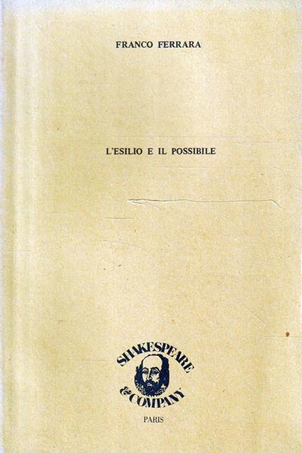 1° edizione! L'esilio e il possibile di Franco Ferrara - Fernando Ferrara - copertina