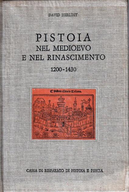 Pistoia nel Medioevo e nel Rinascimento 1200-1430 - copertina