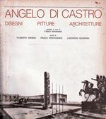 Angelo di Castro. Disegni, pitture, architetture