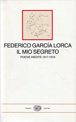 Il mio segreto. Poesie inedite 1917-1919