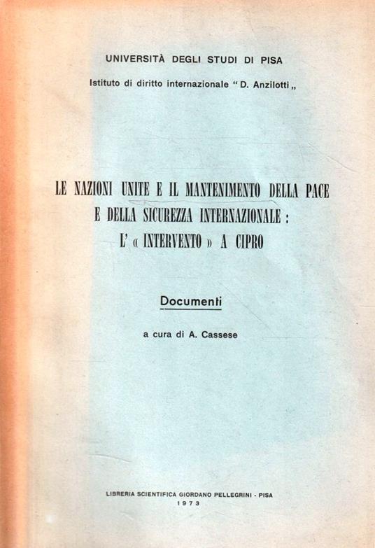 Le nazioni unite e il mantenimento della pace e della sicurezza internazionale: l'"intervento" a Cipro - copertina