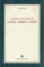 Riflessioni di un geologo su calore, gravità e tempo