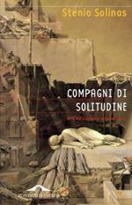 Compagni di solitudine. Una educazione intellettuale