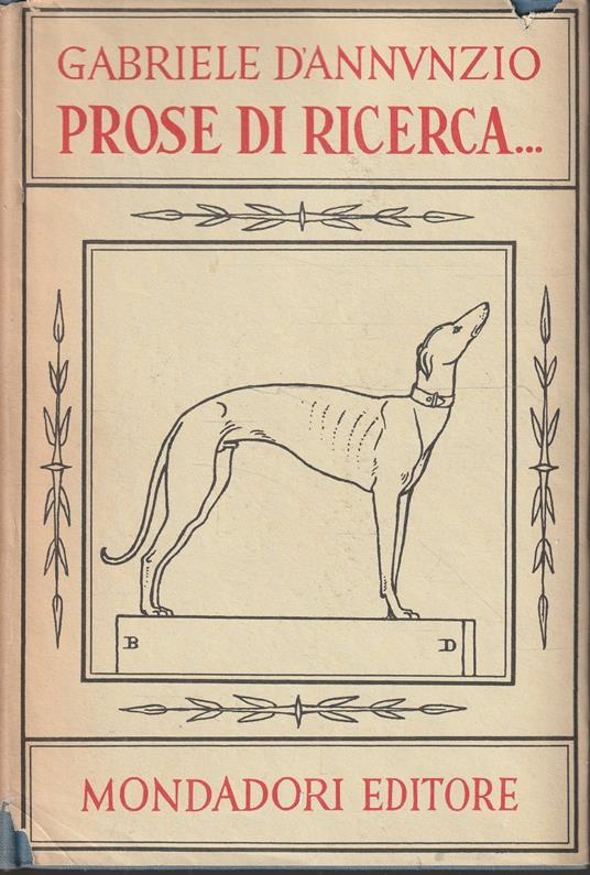 Prose di ricerca, di lotta, di comando, di conquista, di tormento...Volume 3 - Gabriele D'Annunzio - copertina