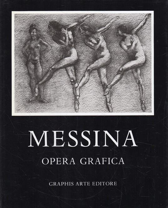 Francesco Messina: Opera Grafica. Disegni, pastelli e litografie dal 1930 al 1973 - copertina